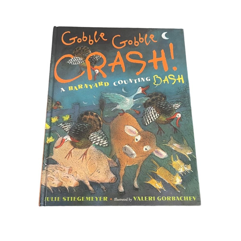 Hardcover Gobble Gobble Crash! A Barnyard Counting Bash Children’s Toddler Book